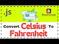 Convert Celsius to Fahrenheit JavaScript Bootstrap program 07