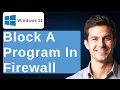 Windows 11 Block A Program In Firewall 2026 Guide