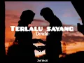 Download Lagu Denda - Terlalu Sayang ( Lirik Video)