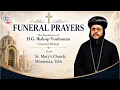 LIVE Funeral of Anba Youhanna General Bishop in the USA