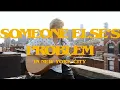 Lagu Ruel - SOMEONE ELSE'S PROBLEM in NYC