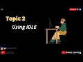 T02-Using the Python Interpreter IDLE Topic 2 m3