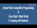 Learn How to Solve Hacker Rank Competitive Prog Linux Shell Bash Script Looping with Numbers