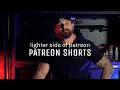 PATREON SHORTS - Lighter Side Of Patreon