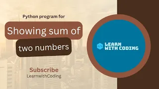 Sum of Two Numbers in Python Python Tutorial Adding Two Numbers Python Tutorial For Beginners