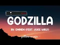 Godzilla - Eminem (Lyrics) 🎵
