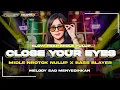 Download Lagu DJ CLOSE YOUR EYES X MELODI MENYEDIHKAN•STYLE SLOW TRAP X MIDDLE NROTOK NULUP‼️‼️•ANDALAN CEK SOUND