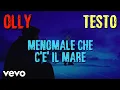 Download Lagu Olly, JVLI - Menomale che c'è il mare (testo)
