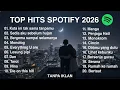 Lagu [TANPA IKLAN] TOP HITS SPOTIFY 2026 | LAGU INDONESIA PALING VIRAL TRENDING TIKTOK