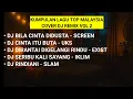 Lagu KUMPULAN LAGU TOP MALAYSIA COVER DJ REMIX VOL 2