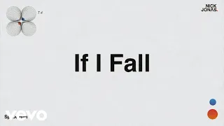 Nick Jonas - If I Fall (Audio)