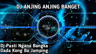 Download DJ ANJING ANJING ANJING BANGET REMIX || VIRAL TIKTOK SLOW BASS MP3