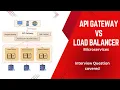 API Gateway vs Load Balancer in Microservices Key Differences When to Use Each System Design