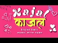 Download Lagu KAJAL KAJAL | Cg Remix Song | Music With Yash