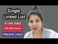 Linked List FULL Masterclass Explanation Dry Run Python Implementation BEST on YouTube
