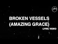 Download Lagu Broken Vessels (Amazing Grace) [Official Lyric Video] - Hillsong Worship