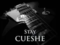 CUESHE - Stay [HQ AUDIO]