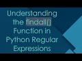 Understanding the findall Function in Python Regular Expressions