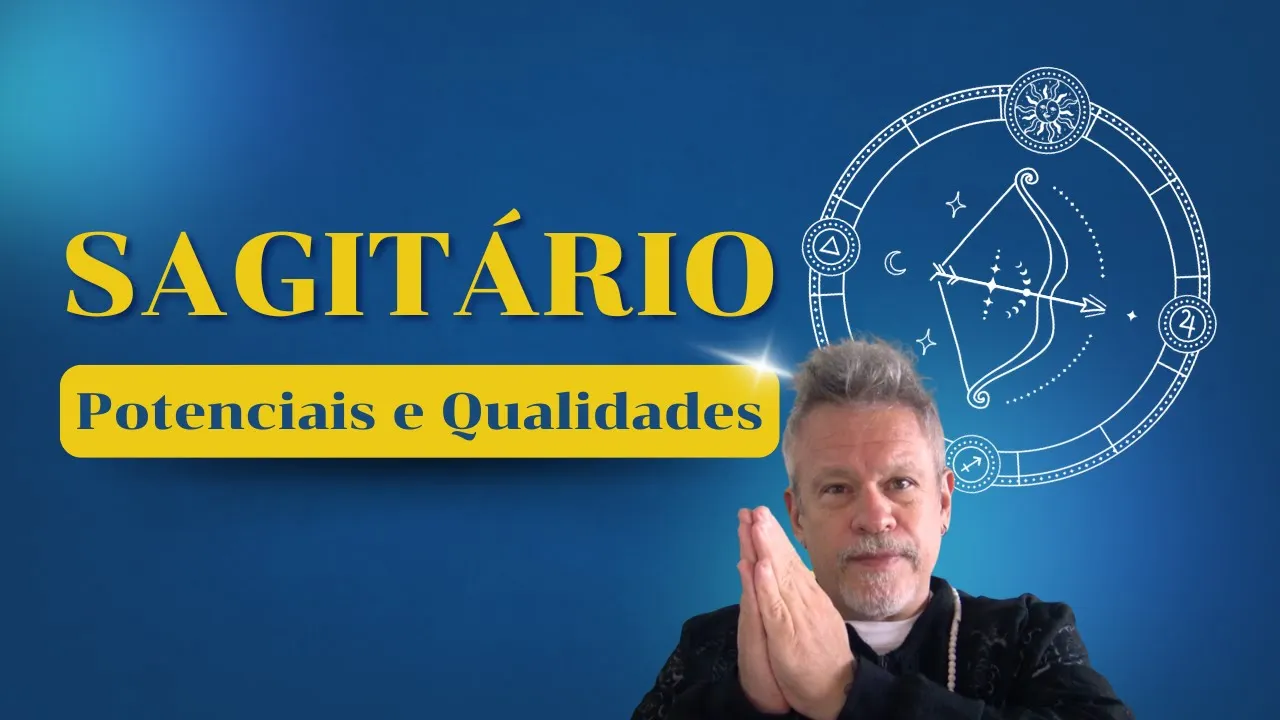 Sagitário - Potenciais e Qualidades