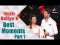 Lagu Nach Baliye Season 8 | Best Moments Part 1