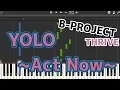 Download Lagu YOLO~Act Now~/THRIVE(B-PROJECT)ピアノソロ