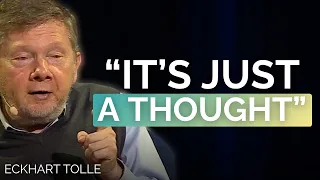 What changes when a bad thought finds nobody home | Eckhart Tolle