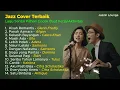 Lagu Lagu Santai Buat Kerja | Jazz Cover Indonesia – Relaxing Music for Work ☕🎷 | Jazzin Lounge