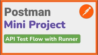 Postman Mini-Project Automating API Test Flow with Postman Collections Runner