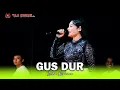 Download Lagu GUS DUR - ICHA KISWARA - OM SAVANA SAKJOSE - ( PEMUDA PATROLI BERSATU )
