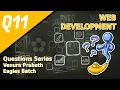Web Development Question Series Question 11