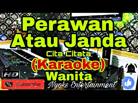 Download MP3 PERAWAN ATAU JANDA - Cita Citata (KARAOKE) Dj House Remix || Nada Wanita FIS=DO [Minor]