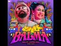 Balma (feat. Aastha Gill) - Bali & Aastha Gill