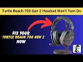 Turtle Beach 700 Gen 2 Headset Won t Turn ON Here s How to Fix It Fast