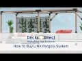 How to Buy the LINX Simplified Pergola System