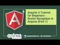 Angular 6 Tutorial for Beginners - Router Navigation in Angular Part 1