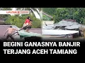 Detik-Detik Ganasnya Banjir di Aceh Tamiang, Warga Ramai-Ramai Naik ke Atap Rumah | Liputan 6
