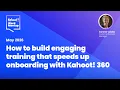 How to build engaging training that speeds up onboarding with Kahoot 360