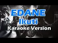 Download Lagu EDANE - IKUTI (Karaoke Version)