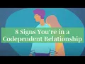 8 Signs You re in a Codependent Relationship