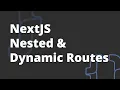 NextJS Nested Dynamic Routes - NextJS Course