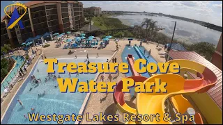 A Look at Treasure Cove Water Park at Westgate Lakes Resort Orlando