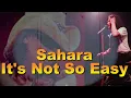 Lagu Sahara -  It's Not So Easy
