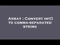 Array Convert int to comma-separated string