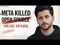 Meta Just Ended Open-Source AI 2026 Muse Spark Explained