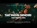 Lagu TAK INGIN SENDIRI (ROCK VERSION) DIAN PIESESHA 1984 | NIGI DMS