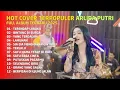 Download Lagu DANGDUT KOPLO ARLIDA PUTRI HOT COVER TERPOPULER - LAGU PILIHAN TERBARU 2025