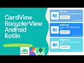 CardView in RecyclerView Android Studio Kotlin Tutorial - Part 2