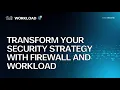 Transform Your Security Strategy with Secure Firewall and Secure Workload