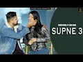 Supne 3 | Naveen Punia | Sara Singh | Dinesh Madina | New Haryanvi Sad Song 2022