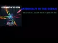Arem Ozguc, Arman Aydin ft. Jordan RYS~~Astronaut in the Ocean